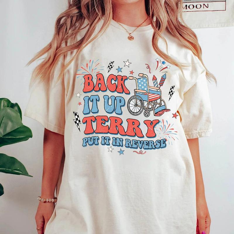 Back It Up Terry Put It In Reverse Shirt, Fourth of July Shirt, American Flag Shirt, Independence Day Shirt, Funny Teeshirt Unisex