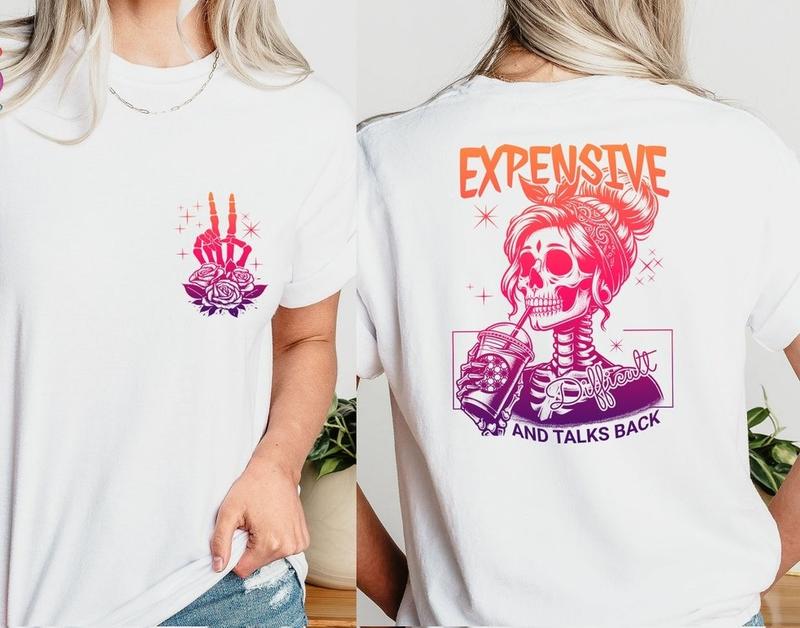 Expensive Difficult And Talks Back Unisex T-Shirt, Snarky Saying T-Shirt