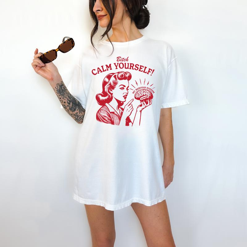 Calm Yourself - T-Shirt, Mental Health, Cute Graphic, Funny Apparel