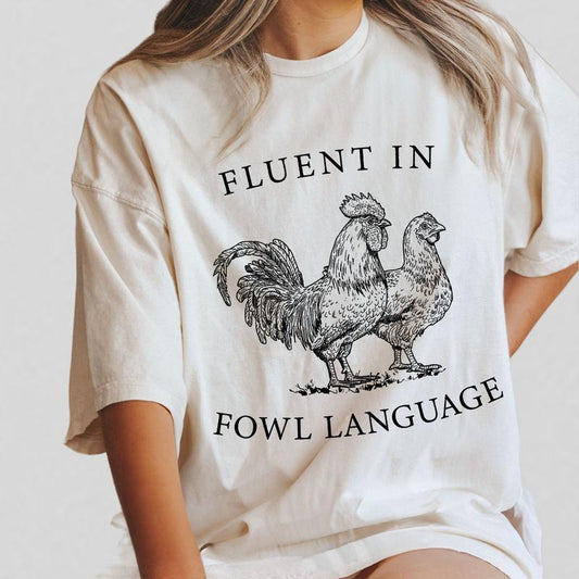 Funny Chicken Shirt, Fluent in Fowl Language, Comfort Shirt for Women, Lover Farmer Gifts, Crazy Chicken Lady, Country Girl, Funny T-shirt, Chicken Lover Tee, Chicken Gift for Her, Animal Lover Gift, Gift For Chicken Lover, Farm Animal Shirt for Women