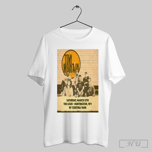 Poster Town Mountain March 15 2025 The Loud In Huntington Wv T Shirt