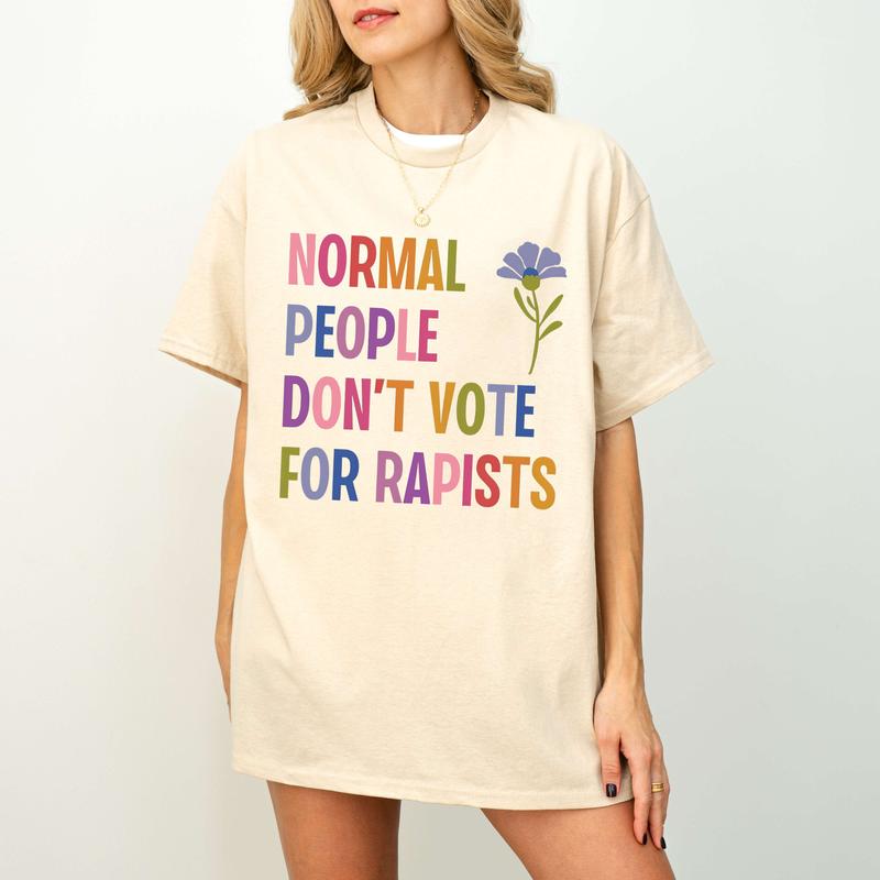Normal People Don't Vote For Shirt, Women's Rights Tee - Sweatshirt - Hoodie, Unisex Casual Cotton