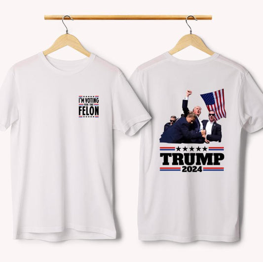 I'm Voting For The Felon 2Sides Shirt, Trum Shooting Tee, Donald Trum Assassination Shirt, Trum 2024 Supporter Tee, They Missed, My Dad Votiing For Trum Shirt, Trum Shirts 2024 - Classic Cotton Short Sleeve Graphic Printed Unisex Menswear Underwear Tshirt