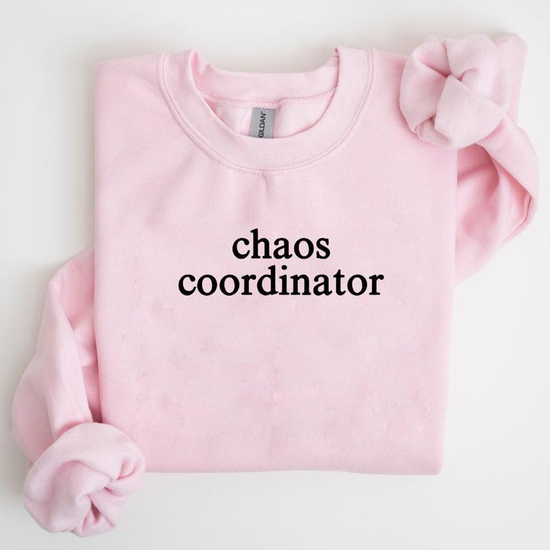 Chaos Coordinator Sweatshirt, Chaos Coordinator Sweater, Sweater Printed