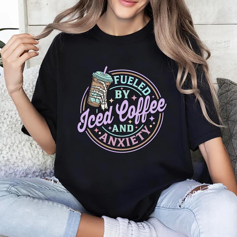 Fueled By Iced Coffee And Anxiety Shirt, Iced Coffee Mama T-shirt, Anxiety Mom Graphic Printed Tee, Viral Unisex Soft Fabric Short Sleeve Tee Shirt Fo