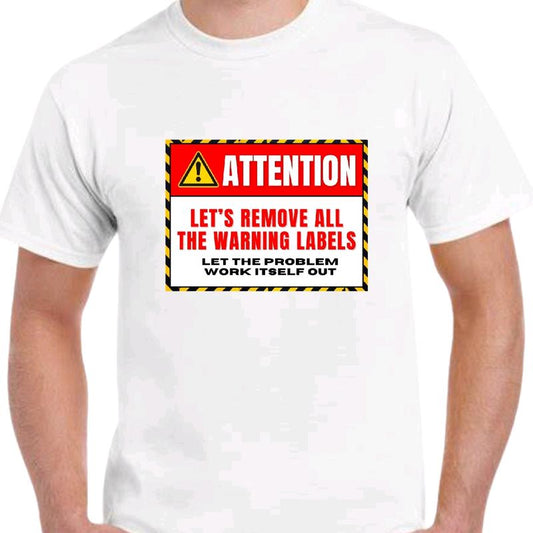 Let's remove all the warning labels. T-shirt  Menswear Top Underwear Casual men funny t shirt