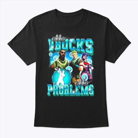 F0rt.nite Mo VBucks Mo Problems Shirt Graphic Tee Men's Vintage Oversized Cotton Short Sleeve Streetwear Casual Trend shirt Gift For Fans, Gift For Me