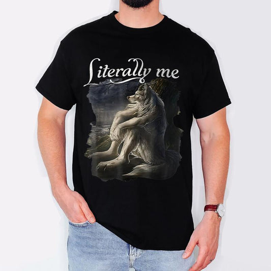 Sitting Wolf Literally Me Wolf Funny Dank Meme T-Shirt
