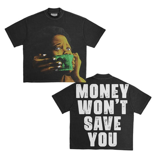 Y2K Graphic Money Won't Save You Personalize Printed Tshirt Casual Cotton Crewneck Menswear