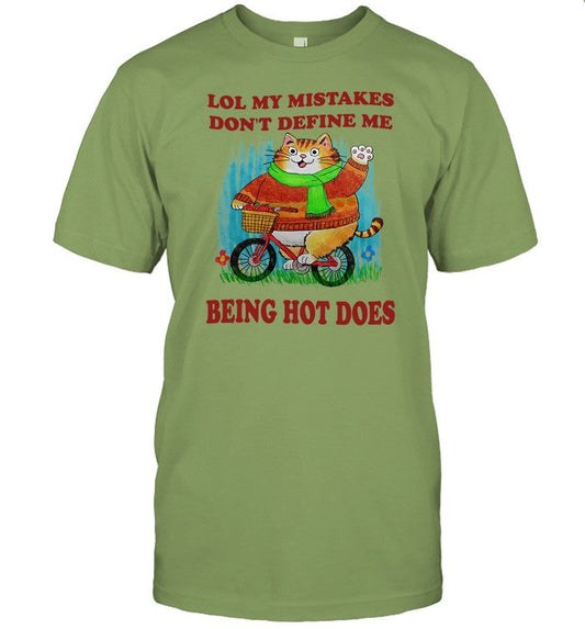 Jmcgg Lol My Mistakes Don't Define Me Being Hot Does Shirt