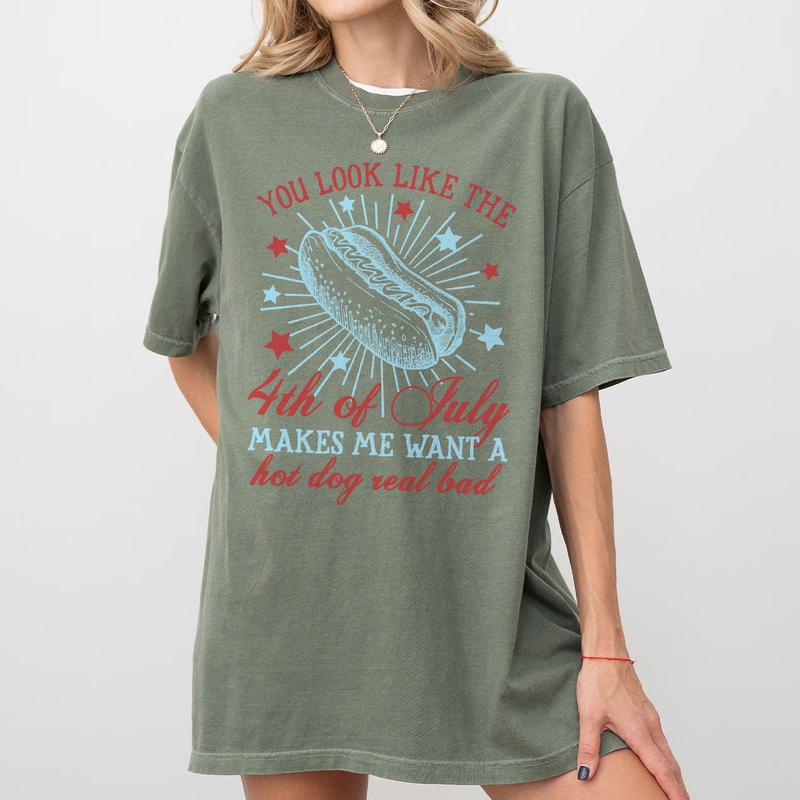 You Look Like The 4th Of July Makes Me Want A Hot Dog Real Bad Shirt, Patriotic Shirt, America Shirt, Independence Day T Shirt, USA Flag Shirt, Funny 4th of July Gift T-shirt, Independence Day Parade Outfits, 4th Of July Women Top