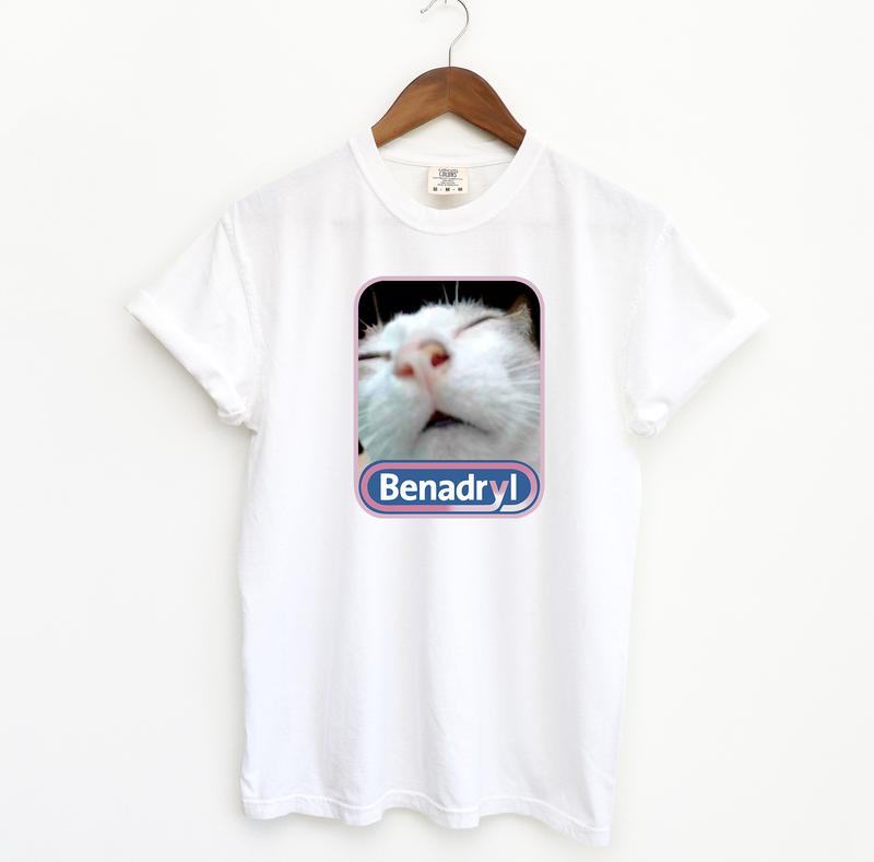 Benadryl Cat  Funny Shirt, Meme Comfort Colors T-Shirt