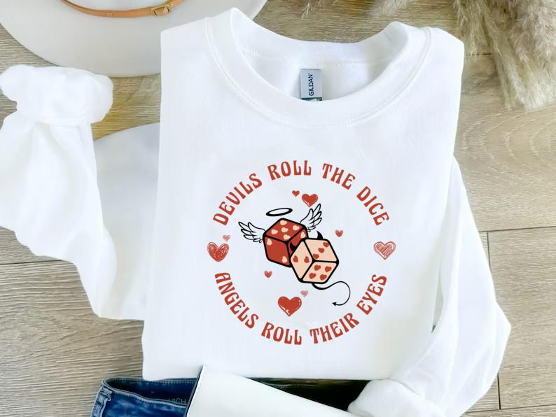 Devils Roll The Dice TshirtSweatshirthoodie, Song Lyrics Tshirt, Valentine Version Sweatshirt, Valentine 2025 Tshirt