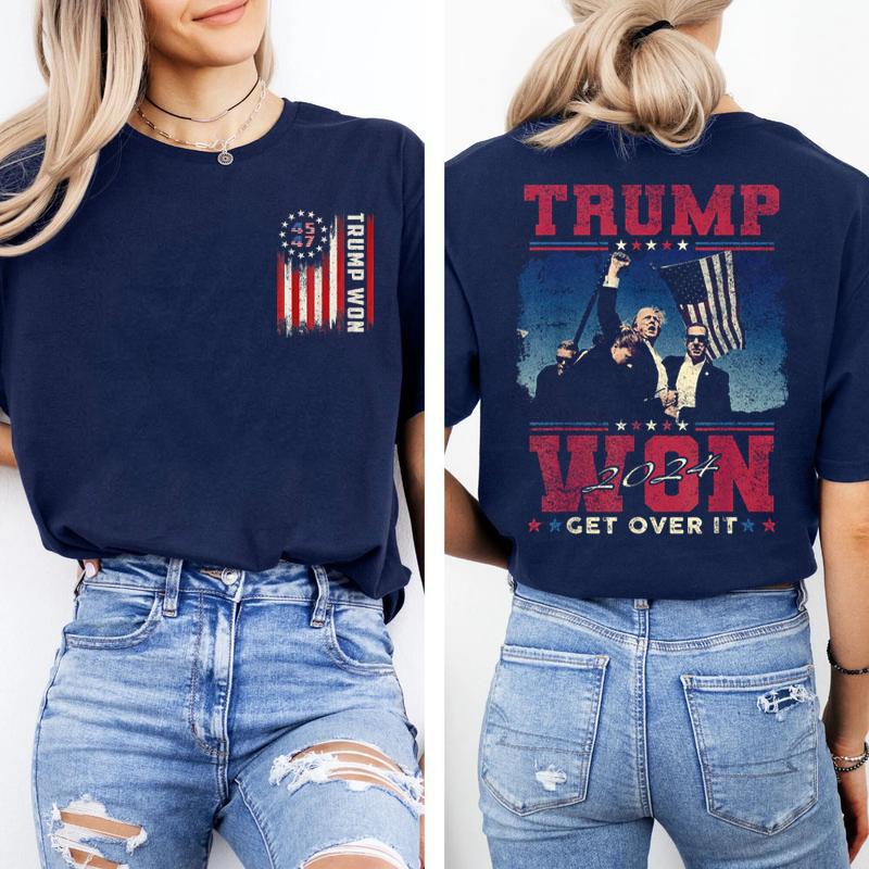Trump Won Get Over It 2024 Shirt, Trump Victory Shirt, Trump Won 45 47Th President Usa Flag T-Shirt, After Election 2024, Gift For Trump Fans