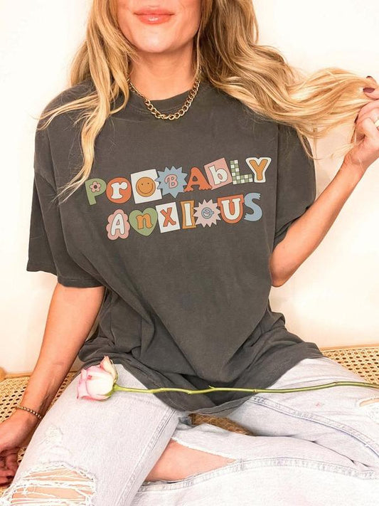 Probably Anxious Graphic Tee, Mental Health Graphic Tee, Retro Mental Health Awareness Shirt, Sweatshirt, Hoodie