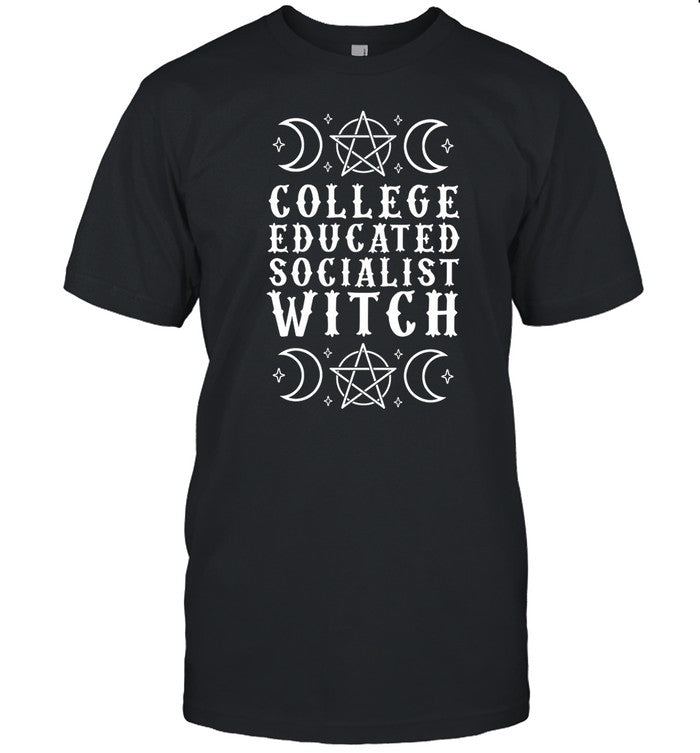 College Educated Socialist Witch T-Shirt, Hoodie, Tank Top, Sweater And Long Sleeve T-Shirt-Unisex T