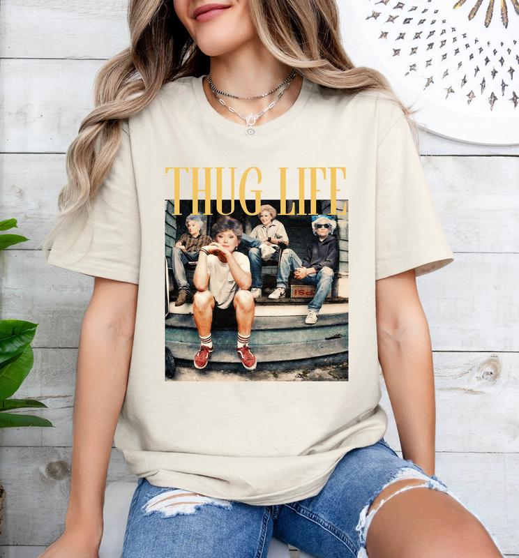 The Golden Girls Thug Life Stay Golden Unisex T-Shirt Comfort Fabric