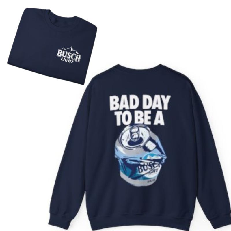 Bad Day to Be a Busch Light 2 Sides Gildan-Unisex Sweatshirt Cotton