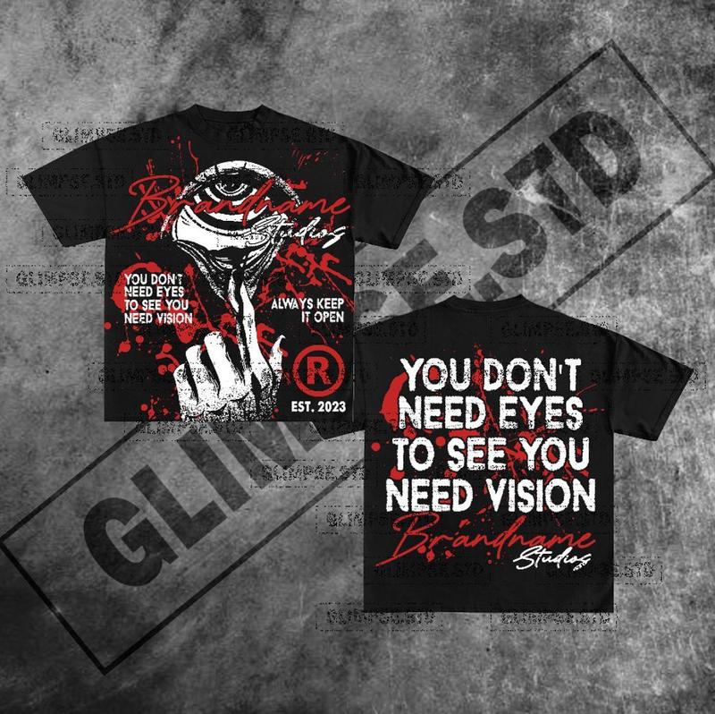 Y2K Graphic Don't Need Eyes To See You Need Vision Personalize Printed Tshirt Casual Cotton Crewneck Menswear