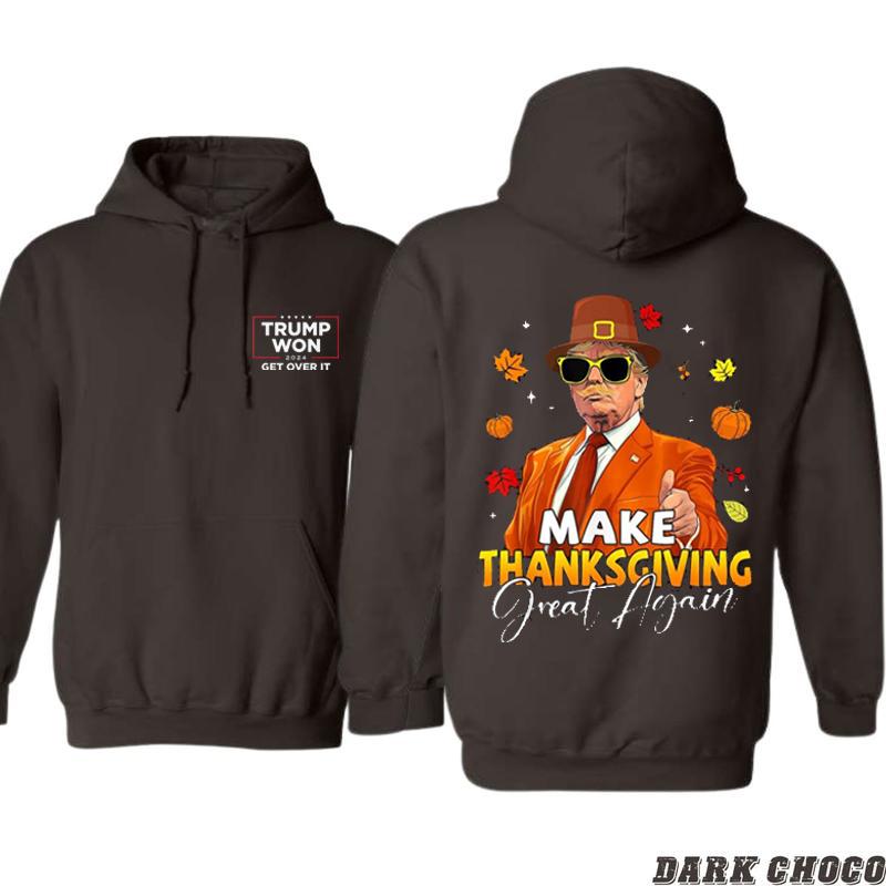 Trump thanksgiving great again 2-Side shirt- sweatshirt-hoodie, Thanksgiving with Trump Graphic. Festive Political Apparel, Unisex Hoodie for Men and Women