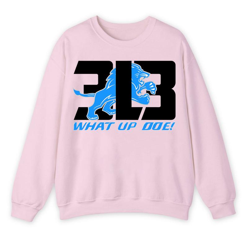 Detroit 3L3 What Up Doe Sweatshirt, Unisex Detroit Football Sweatshirt, Detroit Football Fan