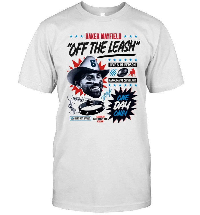 Limited Edition Baker Mayfield x Glory Days Apparel Unleashed Tour T-Shirt
