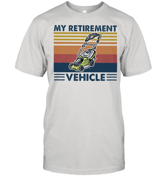 My Retirement Vehicle Vintage shirt