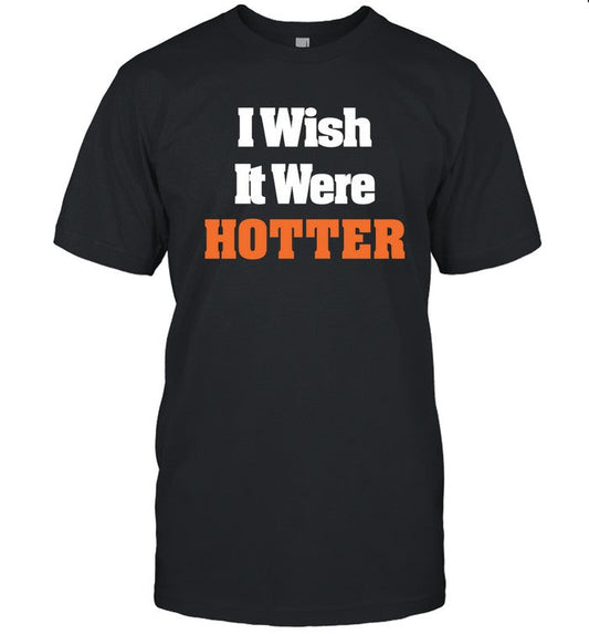 Limited Miami Dolphins Robert Hunt I Wish It Were Hotter Shirt
