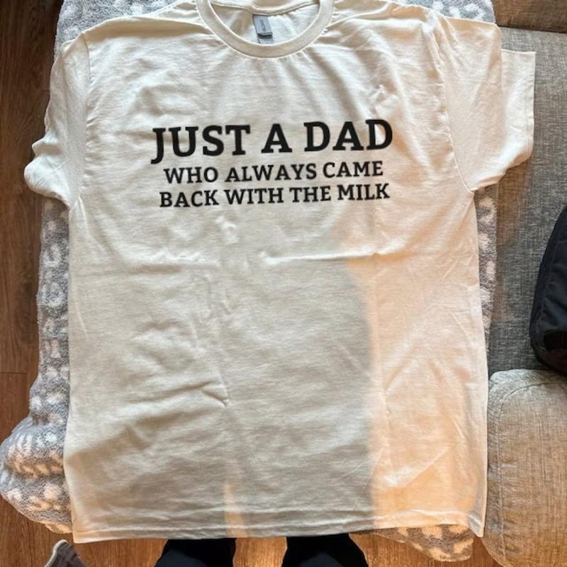 Just A Dad Who Always Came Back With The Milk T-Shirt, Funny Fathers Day Minimalistic Tee, Aesthetic Unhinged Apparel, Cute Humor Shirt
