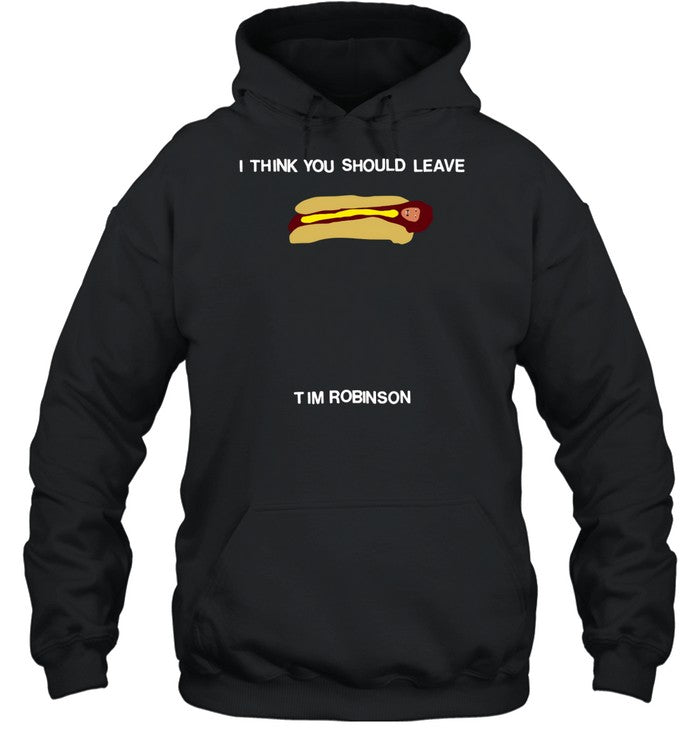 I Think You Should Leave Hot Dog Tim Robinson Hoodie