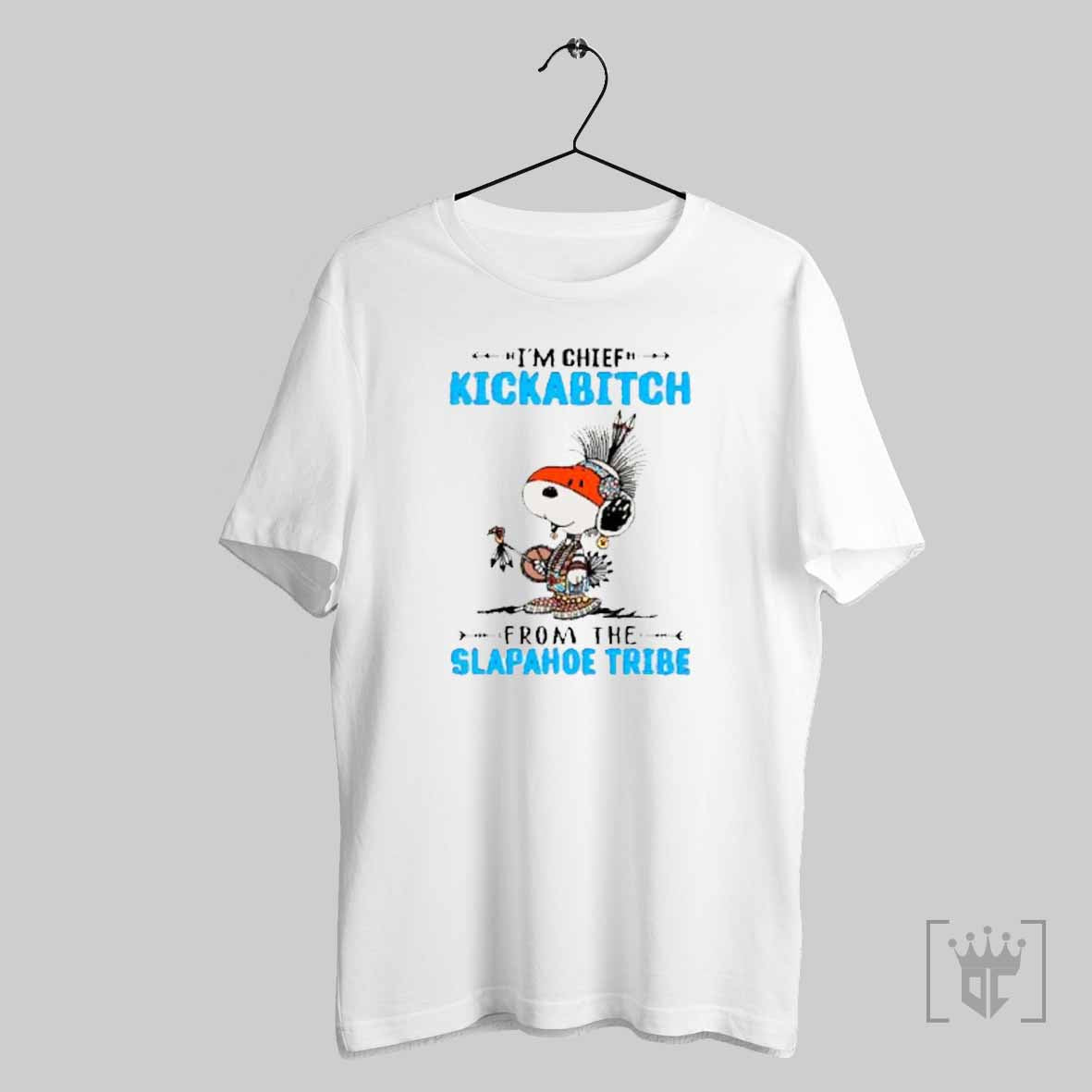 Snoopy Native American Im Chief Kickabitch From The Slapahoe Tribe 2025 T Shirt