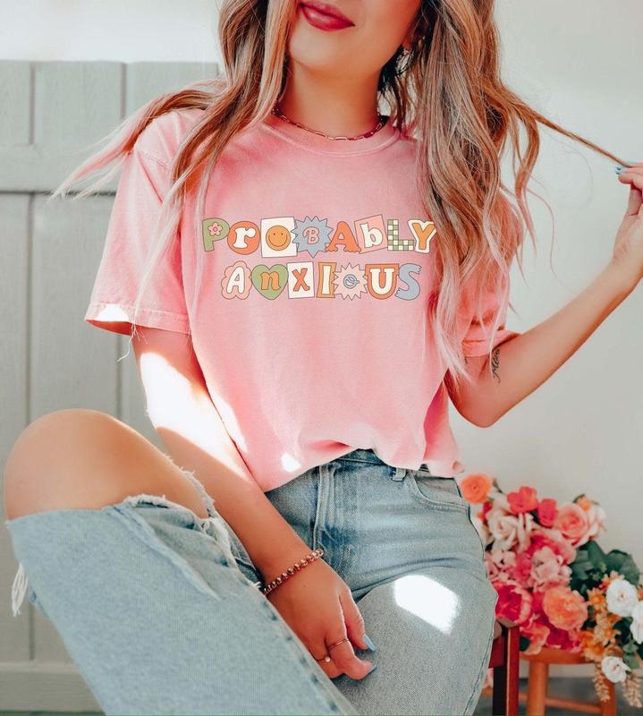 Probably Anxious Graphic Tee, Mental Health Graphic Tee, Retro Mental Health Awareness Shirt, Sweatshirt, Hoodie