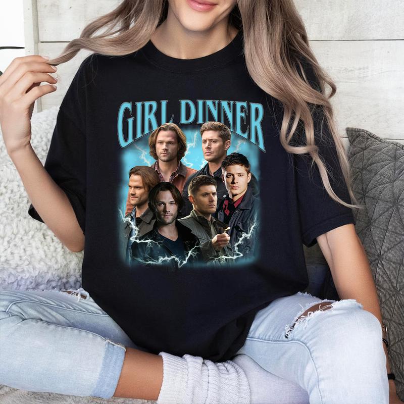 Girl Dinner Supernatural T Shirt , Supernatural Dean T Shirt, Gift For Woman and Man Unisex T-Shirt Sweatshirt Hoodie