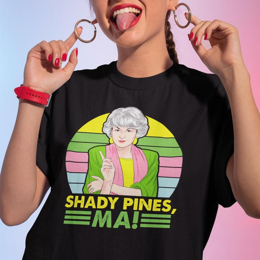 Shady Pines Ma Blanche Funny Gift Idea T Shirt, Stay Golden Shirt, Blanche Devereaux Shirt, Golden Girls Shirt, Trendy Shirt, Gift For Fan, Unisex T-S