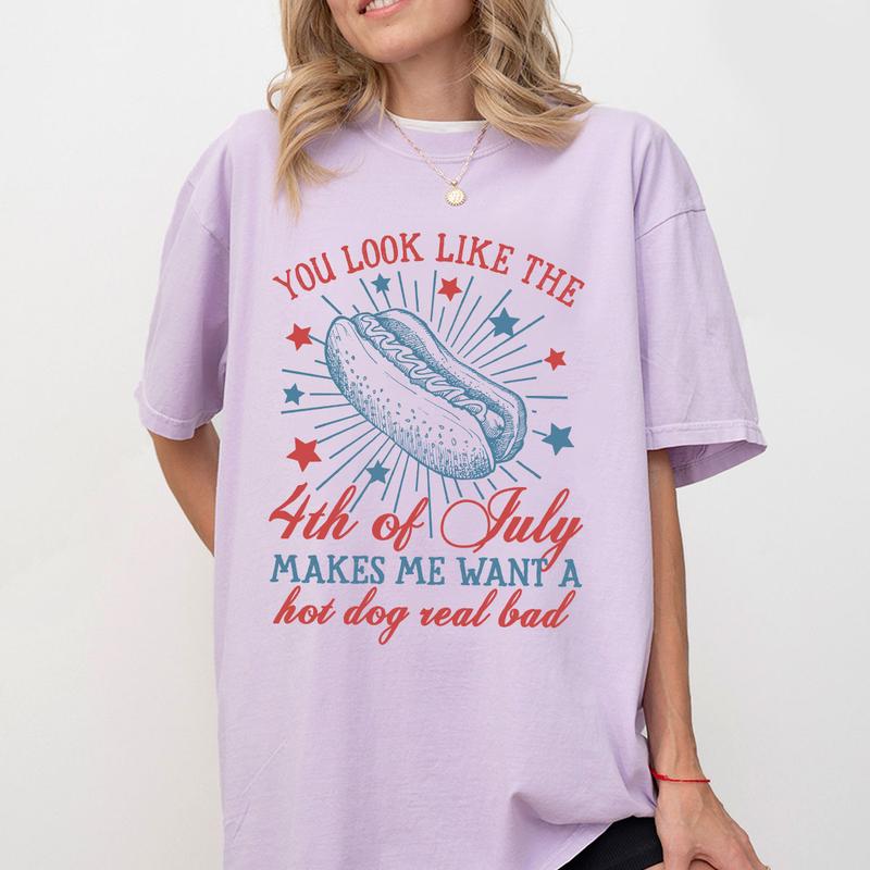 You Look Like The 4th Of July Makes Me Want A Hot Dog Real Bad Shirt, Patriotic Shirt, America Shirt, Independence Day T Shirt, USA Flag Shirt, Funny 4th of July Gift T-shirt, Independence Day Parade Outfits, 4th Of July Women Top