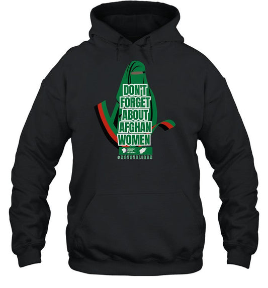 Don't Forget About Afghan Women Hoodie