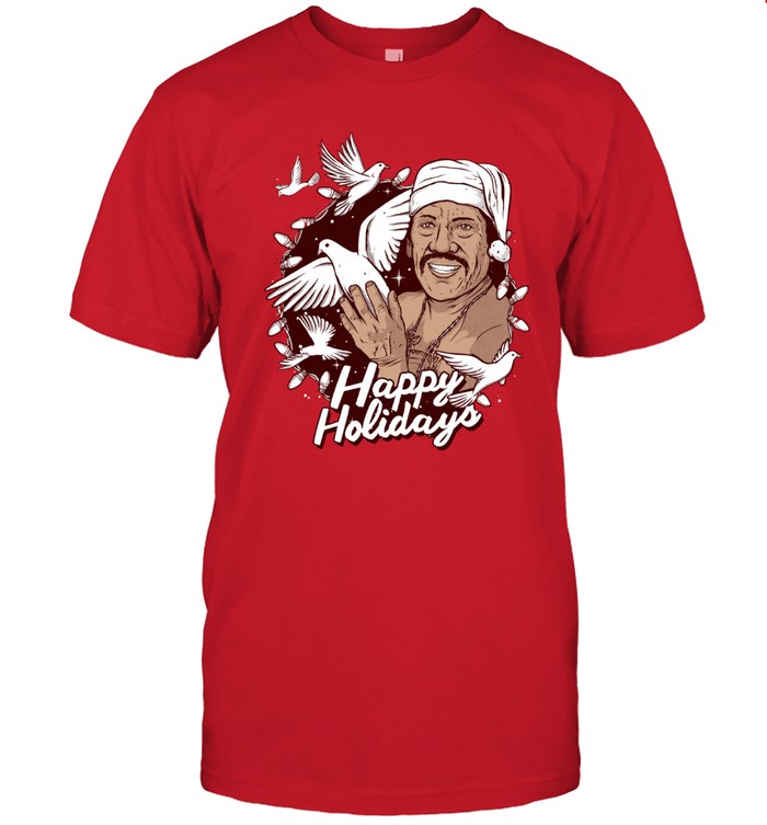 Danny Trejo Happy Holiday 2024 T Shirt