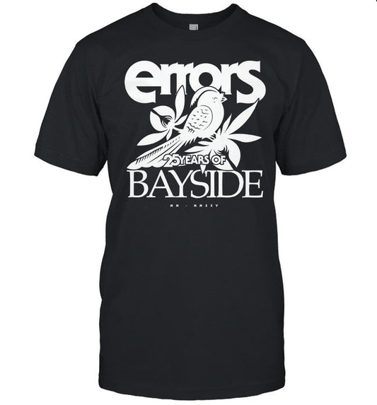 Bayside Errors 25 Years Anniversary 2025 Shirt
