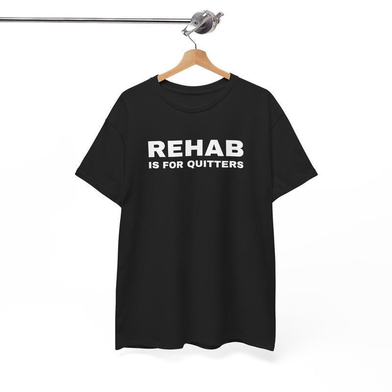 Rehab is for Quitters Unisex Heavy Cotton Tee - Funny Shirt - Joke - Drinking Shirt - Mental Health - Gift for Men and Women
