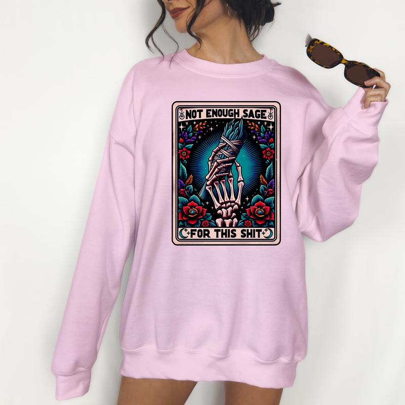 Not Enough Sage Tarot- Unisex Crewneck Sweatshirt - Print is Sublimation, Christmas Crewneck, Gift Idea, Relaxed Fit, Casual Apparel Womenswear Cute