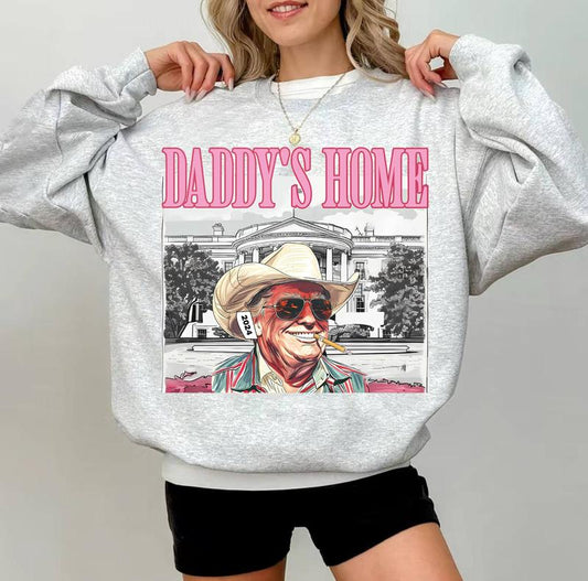 Daddys home tee / Sweatshirt / Hoodie Unisex Us 2024
