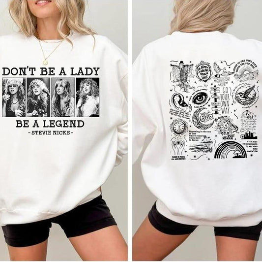 Stevie Vintage Sweatshirt, Don't Be A Lady Be A Legend 2 Side Ver2 Sweatshirt, Music Concert Hoodie, Gift For Women and Man Unisex Shirts Womenswear Cotton