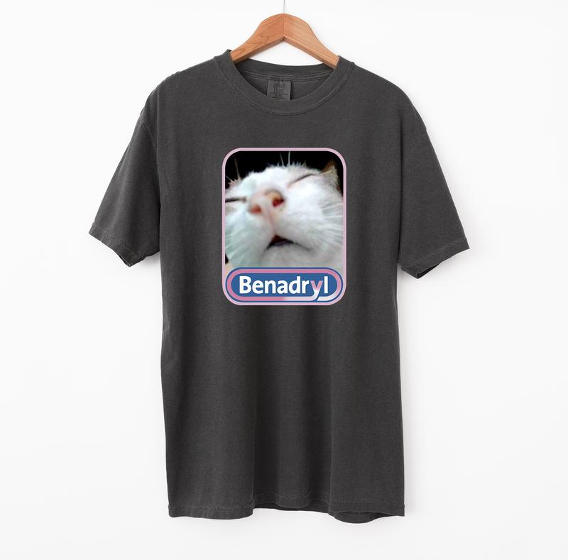 Benadryl Cat  Funny Shirt, Meme Comfort Colors T-Shirt