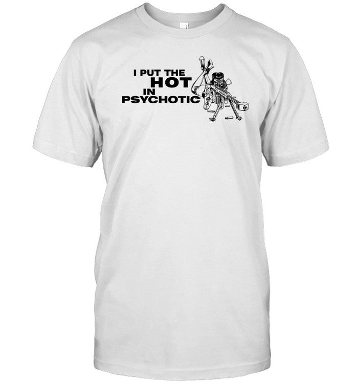 Liv Morgan I Put The Hot In Psychotic Aiming Barrett Sniper Tee