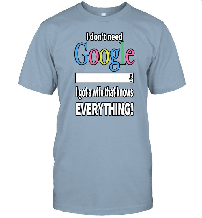 Freusan I Don't Need Google I Got A Wife That Knows Everything
