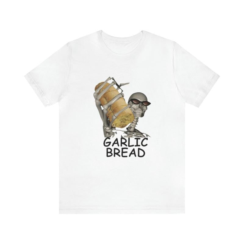 Garlic Bread Skeleton Meme - Funny T-Shirts Gag Gifts with Skeleton Humor Ironic Tees Parody Gifts for Garlic Bread Lovers
