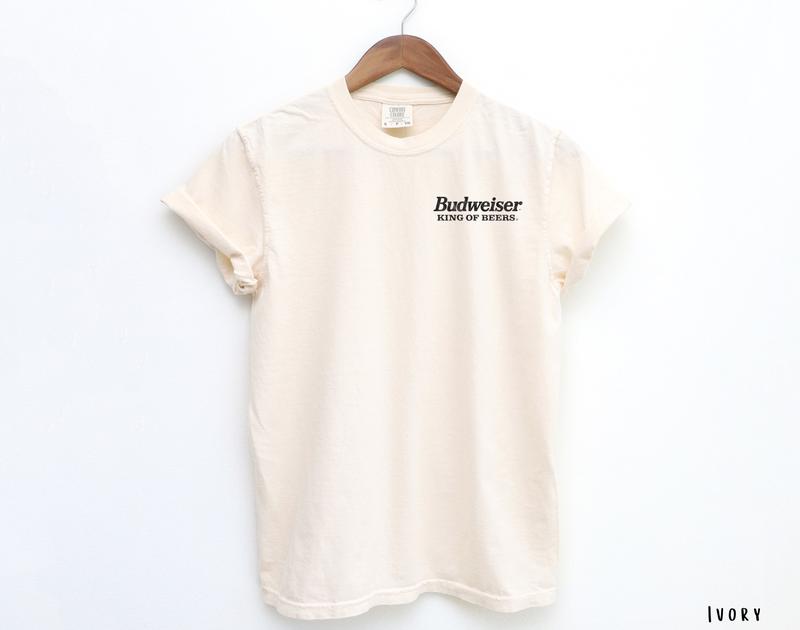 Budweiser T-Shirt, Funny drinking shirt, Budweiser Comfort Colors, Budweiser King Of Beer