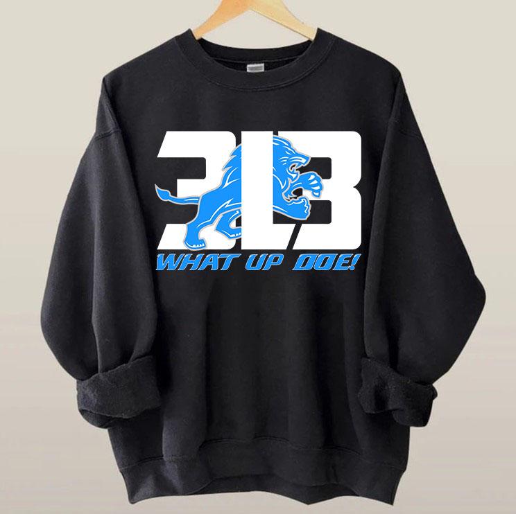 Detroit 3L3 What Up Doe Sweatshirt, Unisex Detroit Football Sweatshirt, Detroit Football Fan