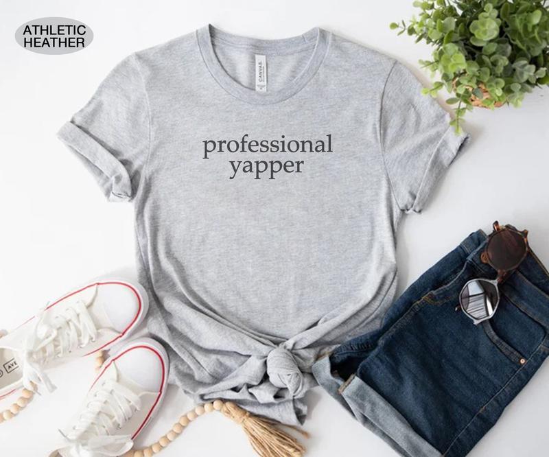 Professional Yapper Shirt, Funny Blabbermouth Shirt, Funny Humor Shirt, Sarcasm Shirt, Funny Shirt for Mom, Funny Shirt for Women Casual Cotton Fabric