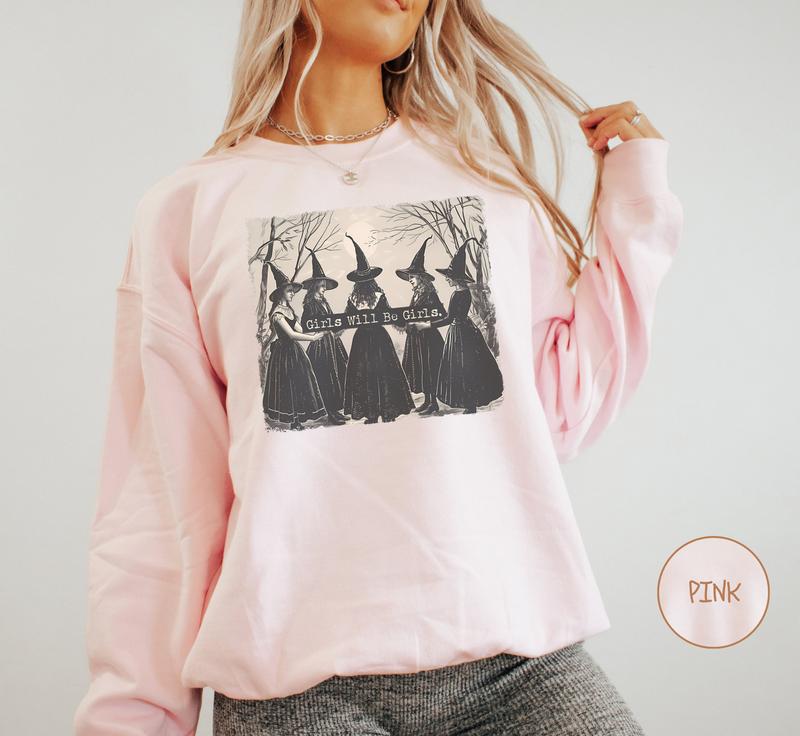 Girls Will Be Girls Witch Sweatshirt, Funny Witch Crewneck, Feminist Shirt, Girls Power, Womenswear Graphic Tops